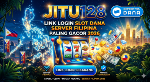JITU128: Link Login Slot Dana Server Filipina Paling Gacor 2026
